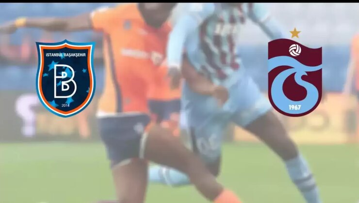Başakşehir – Trabzonspor maçını canlı izle (Maç linki)