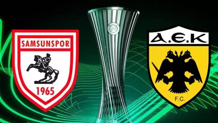 CANLI | Samsunspor – AEK maçı maçını canlı izle (Maç Linki)