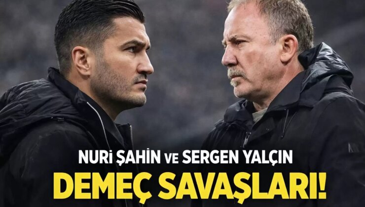 Demeç savaşları: Nuri Şahin ve Sergen Yalçın karşı karşıya geliyor!