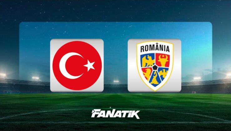 CANLI | Türkiye – Romanya maçı Canlı Anlatım – MİLLİ MAÇ kadrosu, skoru ve istatistikleri