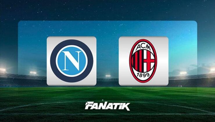 CANLI | Napoli – Milan maçı (Serie A 31. hafta)