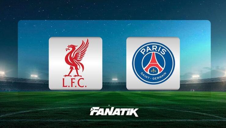 Liverpool – PSG maçı ne zaman, saat kaçta, hangi kanalda? (Şampiyonlar Ligi çeyrek final)