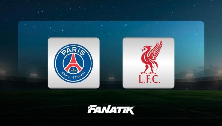 PSG-Liverpool maçı ne zaman, saat kaçta, hangi kanalda canlı yayınlanacak? (UEFA Şampiyonlar Ligi)