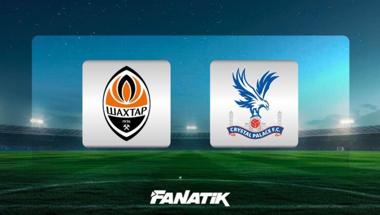 Shakhtar Donetsk – Crystal Palace maçı ne zaman, saat kaçta ve hangi kanalda? (Konferans Ligi yarı final)