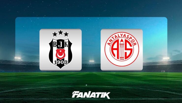 CANLI| Beşiktaş – Antalyaspor maçı Canlı Anlatım – BJK- ANT maçı kadrosu, skoru ve istatistikleri
