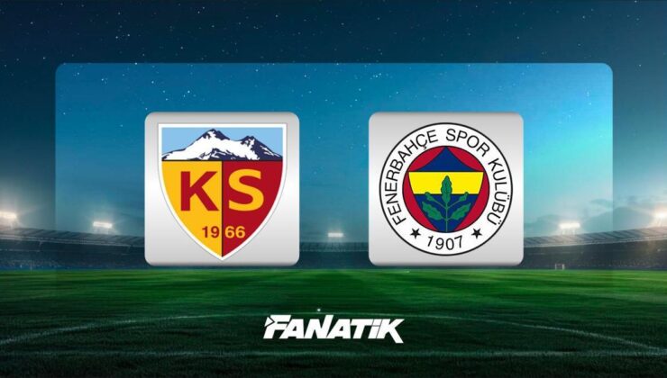 CANLI |Kayserispor – Fenerbahçe maçı ne zaman, saat kaçta hangi kanalda? (Muhtemel 11’ler)