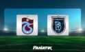 CANLI| Trabzonspor – Başakşehir maçı ne zaman, saat kaçta, hangi kanalda?