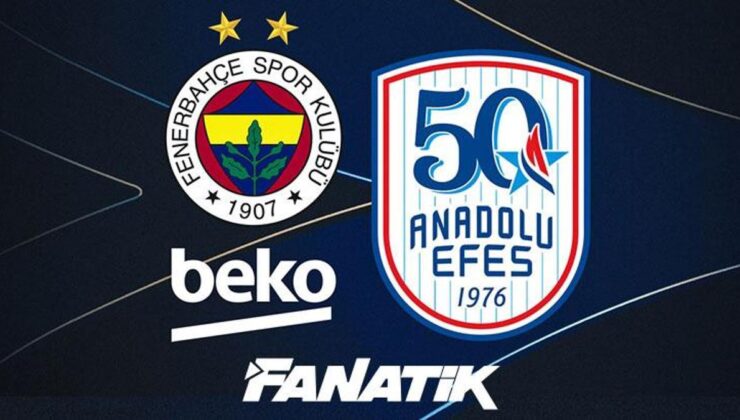 Fenerbahçe Beko – Anadolu Efes ilk maç ne zaman, saat kaçta, hangi kanalda? (YARI FİNAL SERİSİ)