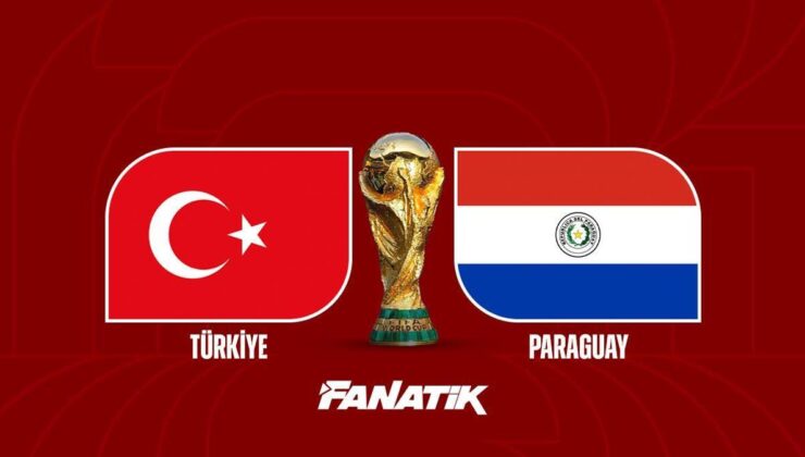 CANLI |Türkiye – Paraguay maçı canlı anlatım | Türkiye Paraguay maçı kadrosu, skoru ve istatistikleri (2026 DÜNYA KUPASI)