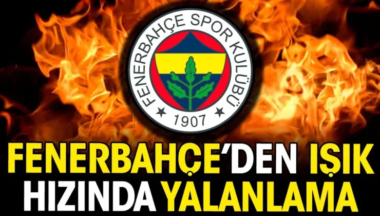 Fenerbahçe’den yalanlama geldi