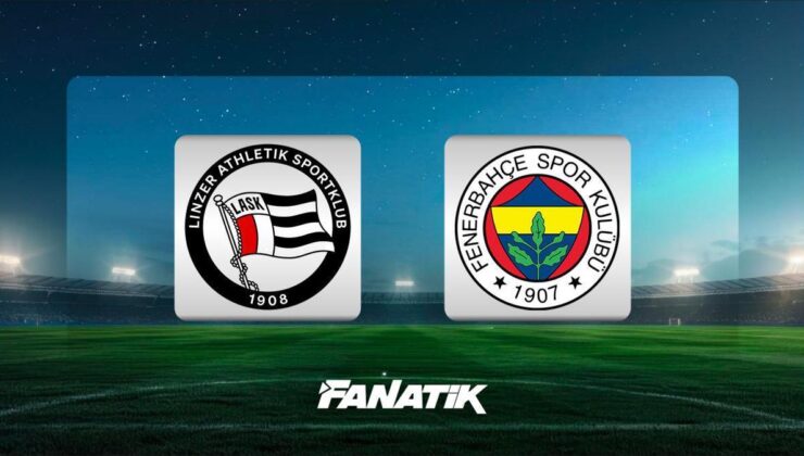 CANLI | LASK Linz – Fenerbahçe maçı ne zaman, saat kaçta, hangi kanalda? (HAZIRLIK MAÇI)
